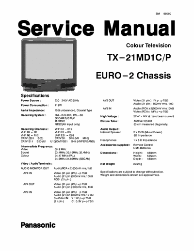 Panasonic TX-21MD1C/P TX-21MD1C/P Colour television -
Chassis: EURO-2  
Service Manual